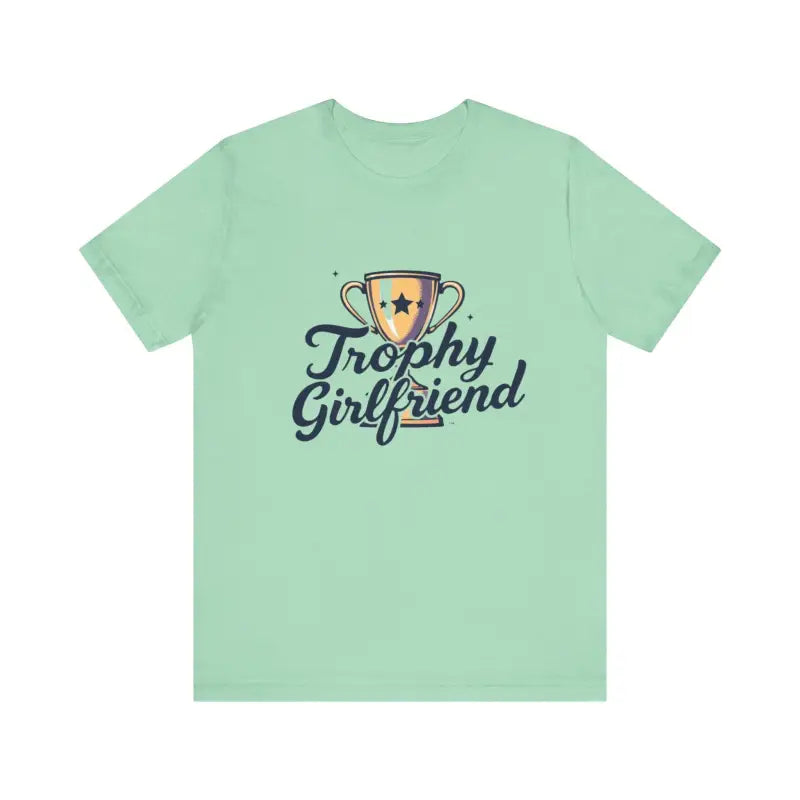 Peach Trophy Girlfriend Unisex T Shirt for All Occasions - Ocean State Styles