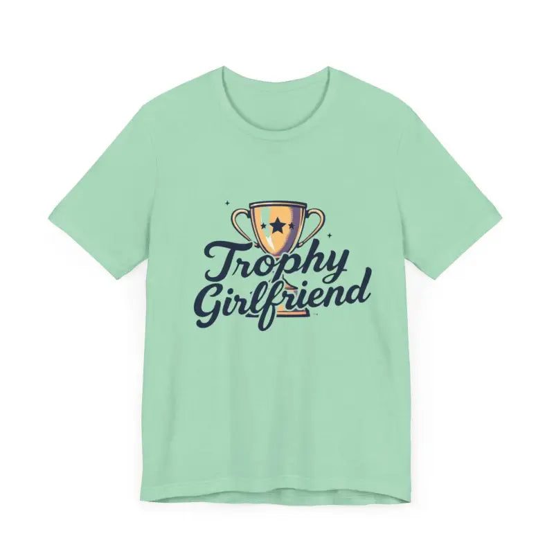 Peach Trophy Girlfriend Unisex T Shirt for All Occasions - Ocean State Styles