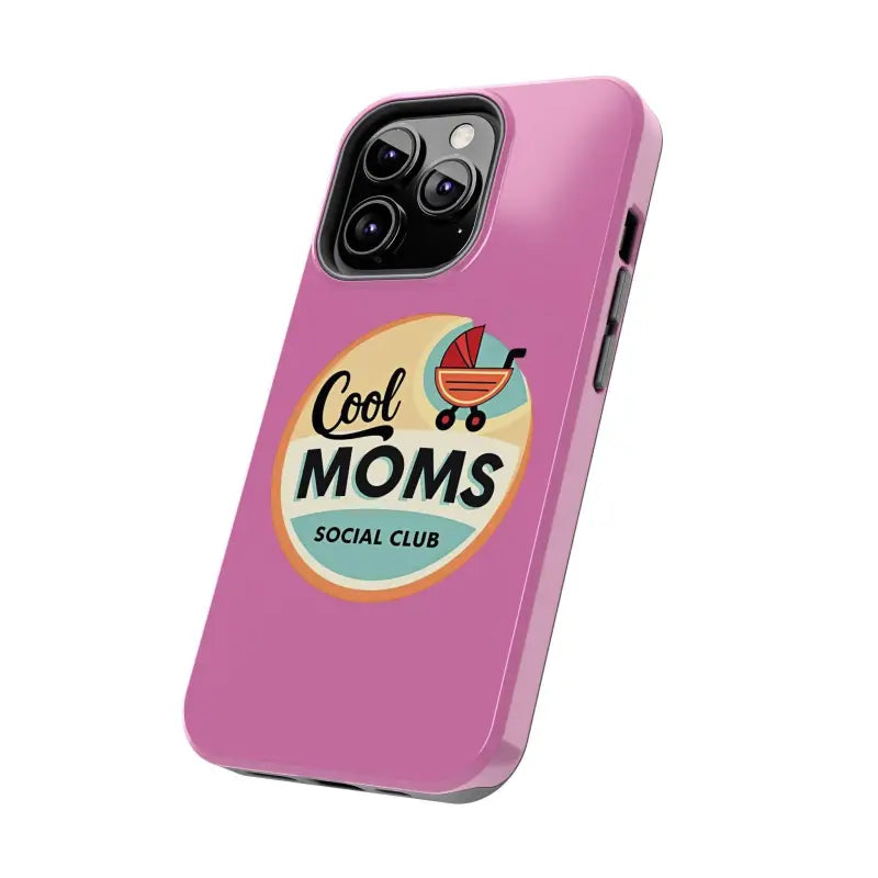Pink phone case featuring Cool Moms Social Club design for stylish moms