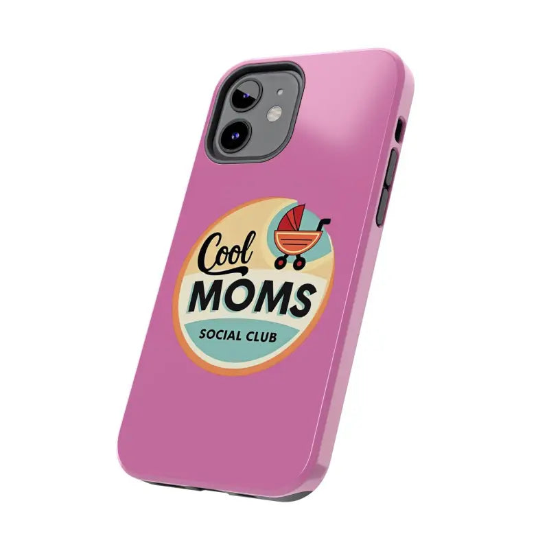 Pink phone case featuring Cool Moms Social Club design for stylish moms