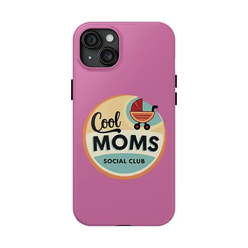 Pink Phone Case with Cool Moms Social Club Design - Ocean State Styles