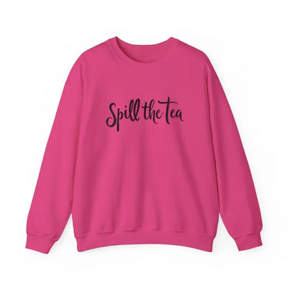 Pink sweatshirt featuring Spill the Tea text from Pink Spill The Tea Apparel Collection