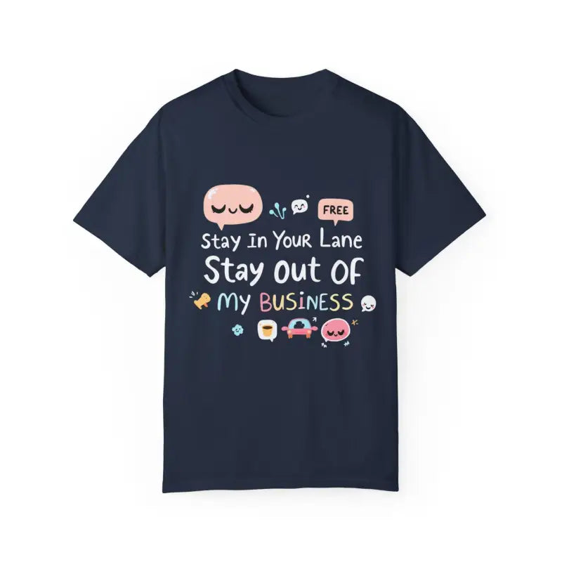 Stay Out Of My Business Unisex Garment Dyed T Shirt With Cartoon Graphics - Ocean State Styles