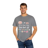 Stay Out Of My Business Unisex Garment Dyed T Shirt With Cartoon Graphics - Ocean State Styles