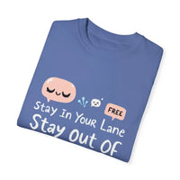 Stay Out Of My Business Unisex Garment Dyed T Shirt With Cartoon Graphics - Ocean State Styles