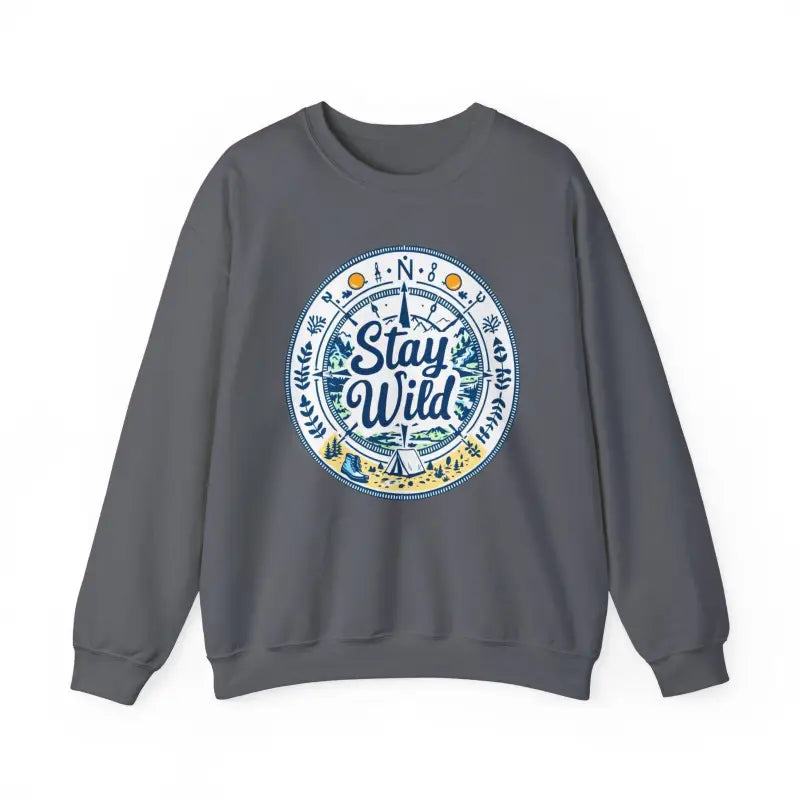 Stay Wild Nature Explorer Sweatshirt For Outdoor Lovers Unisex Cozy Clothing - Ocean State Styles