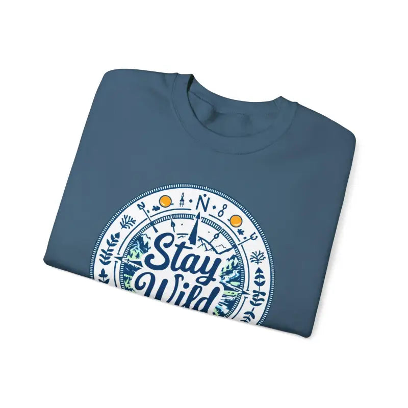 Stay Wild Nature Explorer Sweatshirt For Outdoor Lovers Unisex Cozy Clothing - Ocean State Styles