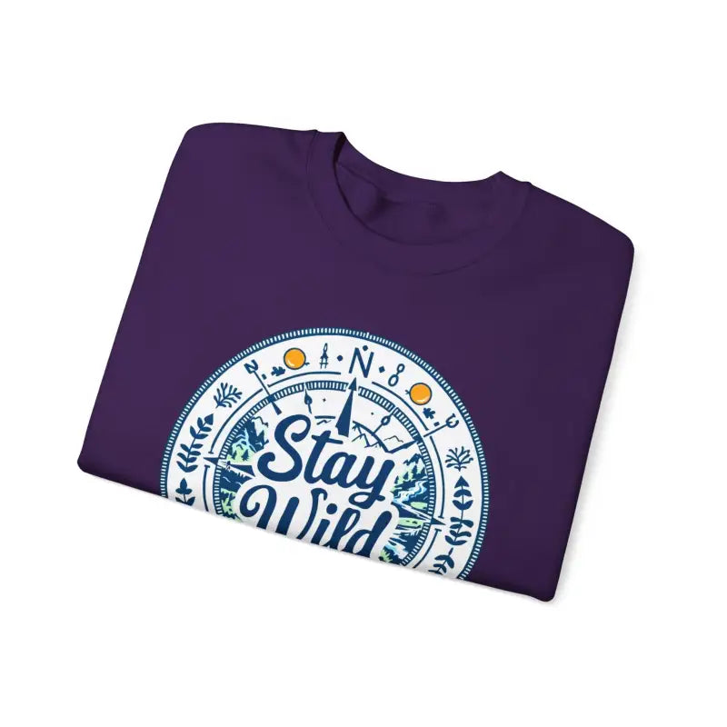 Stay Wild Nature Explorer Sweatshirt For Outdoor Lovers Unisex Cozy Clothing - Ocean State Styles