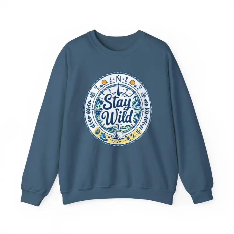 Stay Wild Nature Explorer Sweatshirt For Outdoor Lovers Unisex Cozy Clothing - Ocean State Styles