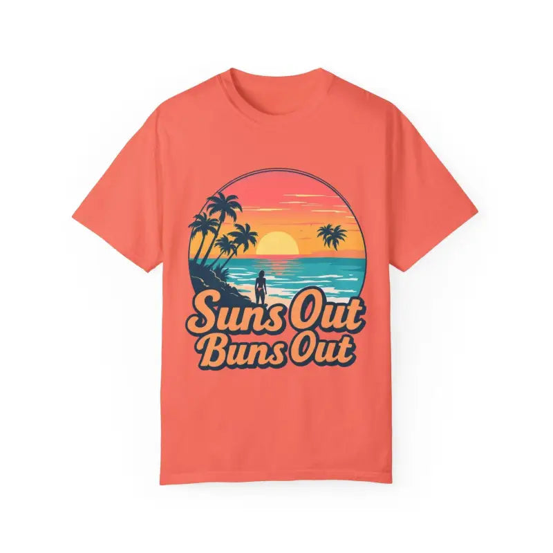 Suns Out Buns Out Unisex Garment Dyed Summer T Shirt - Ocean State Styles