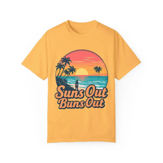 Suns Out Buns Out Unisex Garment Dyed Summer T Shirt - Ocean State Styles