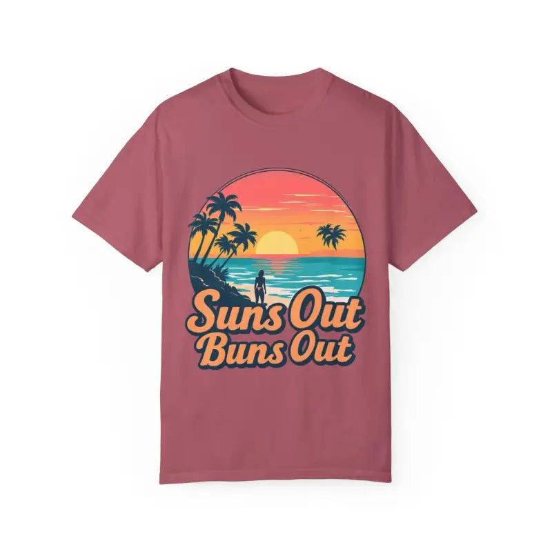 Suns Out Buns Out Unisex Garment Dyed Summer T Shirt - Ocean State Styles