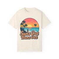 Suns Out Buns Out Unisex Garment Dyed Summer T Shirt - Ocean State Styles