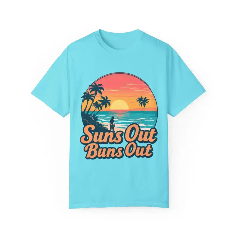Suns Out Buns Out Unisex Garment Dyed Summer T Shirt - Ocean State Styles
