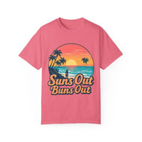 Suns Out Buns Out Unisex Garment Dyed Summer T Shirt - Ocean State Styles