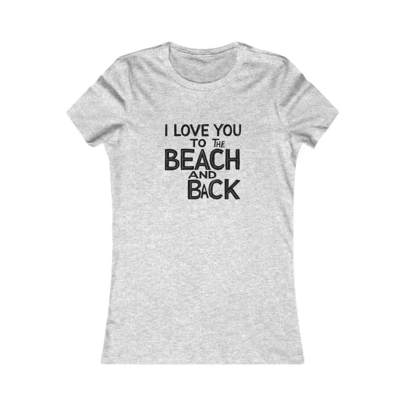 Teal and Yellow Women's T-Shirt I Love You to the Beach and Back - Ocean State Styles