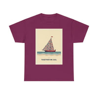 Together We Sail Classic Comfort Fit T Shirt for Everyone - Ocean State Styles