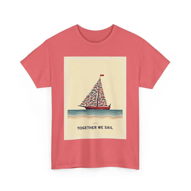 Together We Sail Classic Comfort Fit T Shirt for Everyone - Ocean State Styles