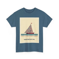 Together We Sail Classic Comfort Fit T Shirt for Everyone - Ocean State Styles
