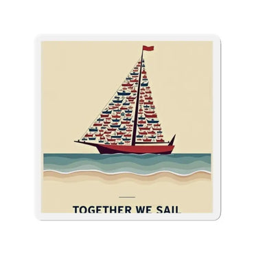 Sailboat made of smaller boats featured in Together We Sail Home Decor Magnet