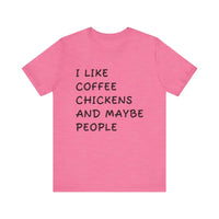 Unisex Funny Coffee and Chickens Tee in Multiple Colors - Ocean State Styles