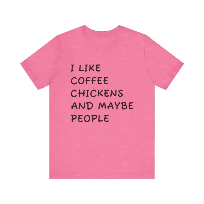 Pink Unisex Funny Coffee and Chickens Tee displayed among various color options