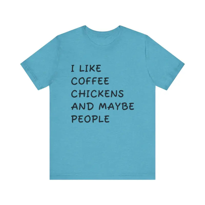 Blue Unisex Funny Coffee and Chickens Tee showcasing playful text design