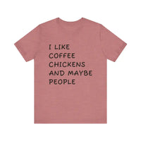 Unisex Funny Coffee and Chickens Tee in Multiple Colors - Ocean State Styles