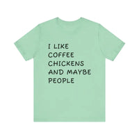 Unisex Funny Coffee and Chickens Tee in Multiple Colors - Ocean State Styles