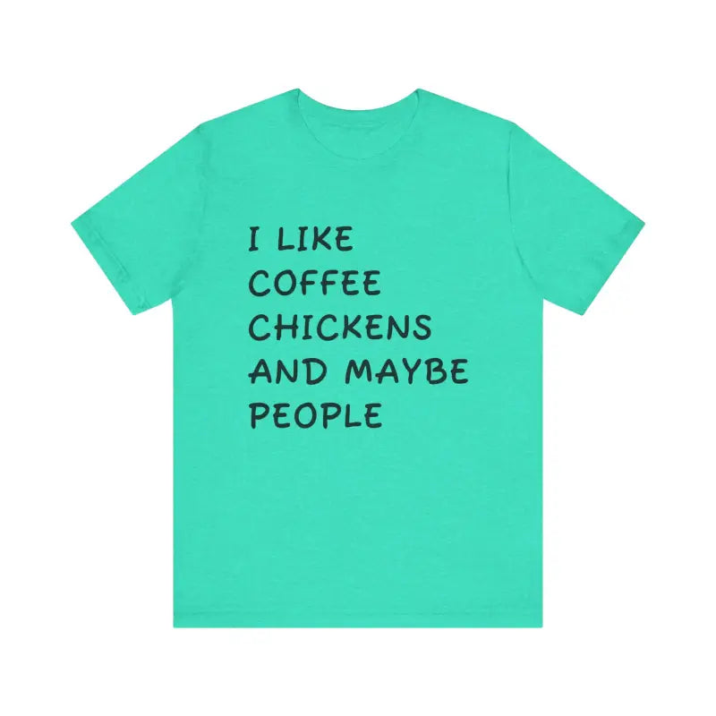 Turquoise Unisex Funny Coffee and Chickens Tee showcasing vibrant color options