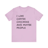 Unisex Funny Coffee and Chickens Tee in Multiple Colors - Ocean State Styles