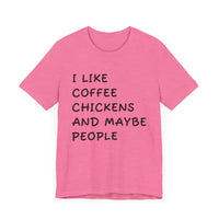 Unisex Funny Coffee and Chickens Tee in Multiple Colors - Ocean State Styles