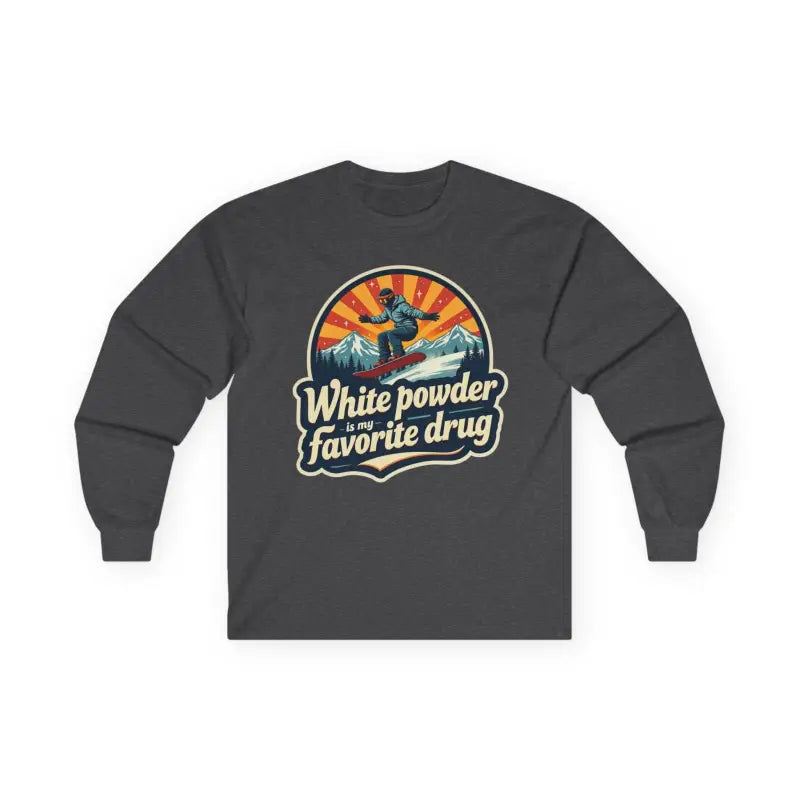 Unisex Long Sleeve Skiing Shirt White Powder My Favorite Drug Light Blue Gray and White - Ocean State Styles