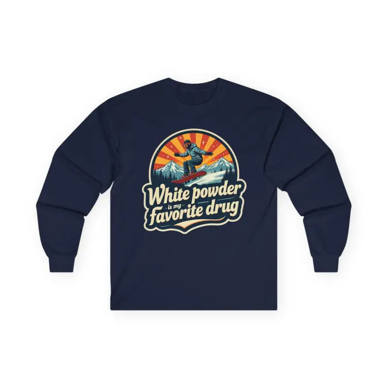 Unisex Long Sleeve Skiing Shirt White Powder My Favorite Drug Light Blue Gray and White - Ocean State Styles