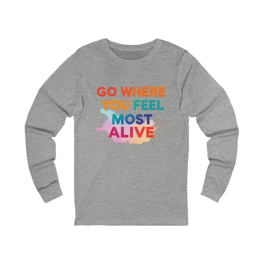 Gray long-sleeved crewneck T-shirt with colorful inspirational text for travel and adventure