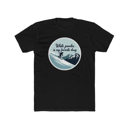Unisex Skiing Graphic T Shirt White Powder Is My Favorite Drug - Ocean State Styles