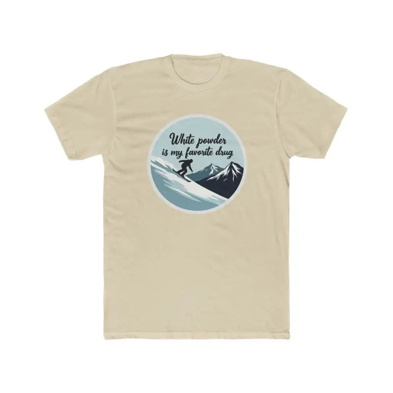 Unisex Skiing Graphic T Shirt White Powder Is My Favorite Drug - Ocean State Styles