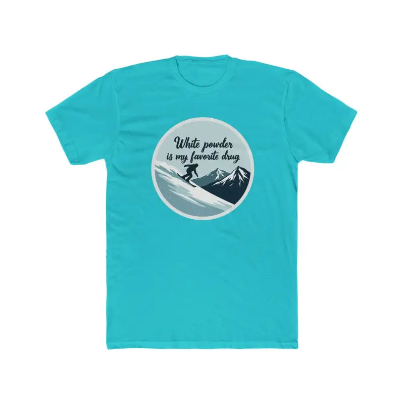 Unisex Skiing Graphic T Shirt White Powder Is My Favorite Drug - Ocean State Styles