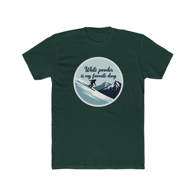 Unisex Skiing Graphic T Shirt White Powder Is My Favorite Drug - Ocean State Styles