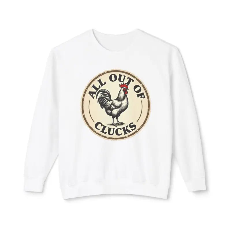 White All Out of Clucks Crewneck Sweatshirt for Women - Ocean State Styles