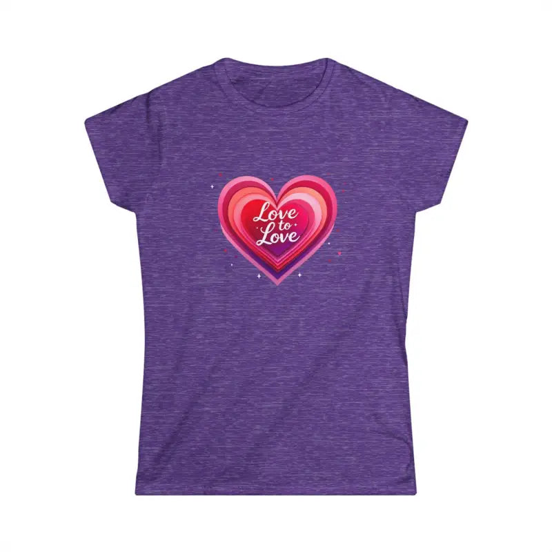 Women Softstyle Tee Shirt Love to Love Design for Joy - Ocean State Styles