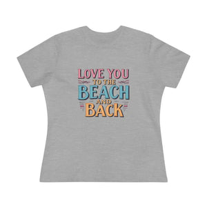 Womens Beach Lovers Cotton Tee Love You To The Beach And Back - Ocean State Styles
