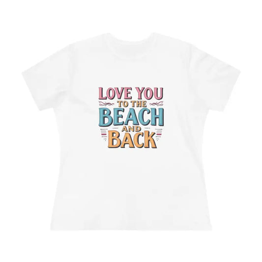 Womens Beach Lovers Cotton Tee Love You To The Beach And Back - Ocean State Styles