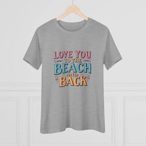 Womens Beach Lovers Cotton Tee Love You To The Beach And Back - Ocean State Styles
