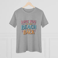 Womens Beach Lovers Cotton Tee Love You To The Beach And Back - Ocean State Styles