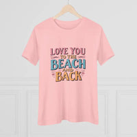 Womens Beach Lovers Cotton Tee Love You To The Beach And Back - Ocean State Styles