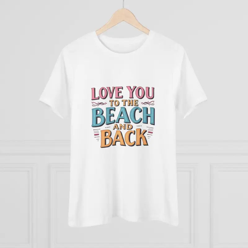 Womens Beach Lovers Cotton Tee Love You To The Beach And Back - Ocean State Styles